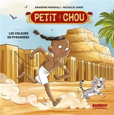 Petit chou les voleurs de pyramides
